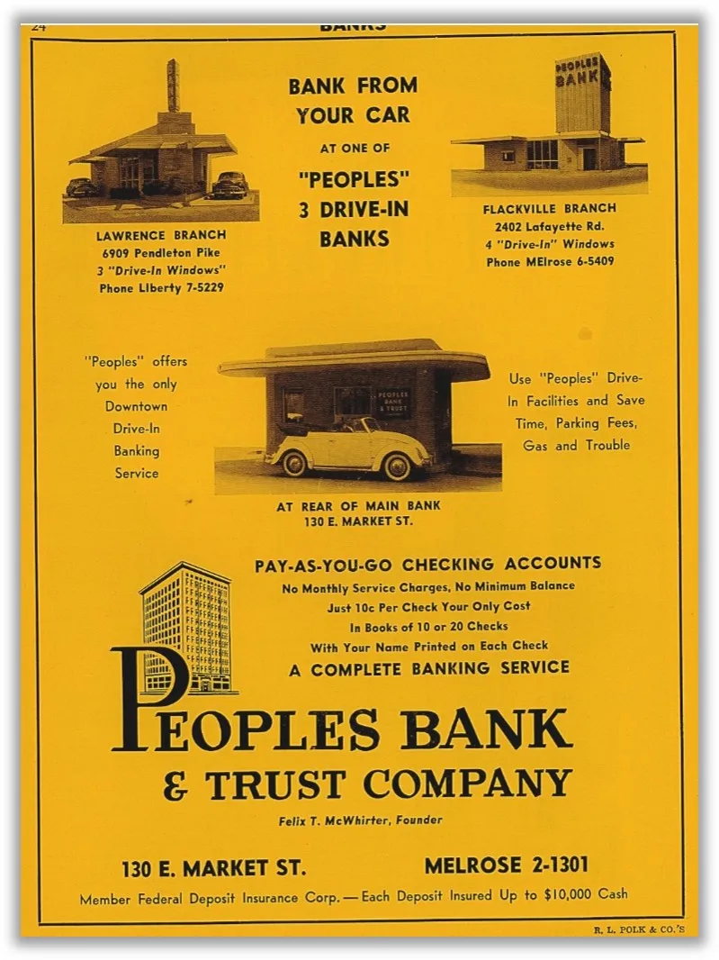 A 1957 advertisement for Peoples Bank &amp; Trust Company shows three photos of drive-in banks and states in part Bank From Your Car at one of ‘Peoples’ 3 Drive-In Banks, ‘Peoples’ offers you the only Downtown Drive-In Banking Service, And Use ‘Peoples’ Drive-In Facilities and Save Time, Parking Fees, Gas and Trouble.